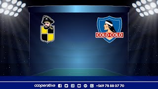 EN VIVO  Coquimbo Unido versus Colo Colo [upl. by Nemlaz697]