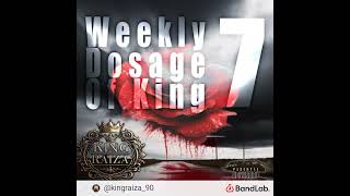 Weekly Dosage of King 7 [upl. by Ahsikam164]