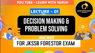 Lec01  Decision Making amp Problem Solving  MCQs  JKSSB Forestor Exam [upl. by Ibob667]