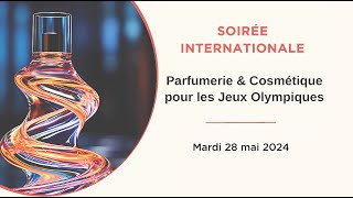 Soirée internationale du diplôme EFCM  Parfumerie et Cosmétique pour les Jeux Olympiques [upl. by Fronnia]