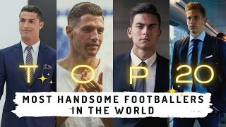 TOP 20  Most Handsome Footballers in The World 2023 [upl. by Ayisan]