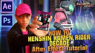 AngkkiPS TUTORIAL  HENSHIN DECADE After Effect Part2 [upl. by Punak]