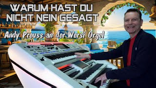 Warum hast du nicht nein gesagt ❤️ Andy Preuss an der Wersi Orgel 🎹 Instrumental Cover [upl. by Yruj343]