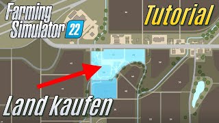 LS22 Tutorial Land kaufen und verkaufen [upl. by Jedlicka]