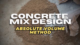 How to Design a Normal Concrete Mix Using Absolute Volume Method [upl. by Tiat]