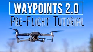 DJI Waypoints 20 InDepth Tutorial Part 1  Preflight planning [upl. by Annayhs786]