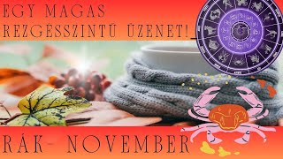 Rák november  Egy magas rezgésszintű üzenet  Tarot előrejelzés 12 csillagjegynek [upl. by Nedyaj120]