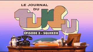 LE JOURNAL DU TURFU  EP03  SQUEEZIE [upl. by Erland]