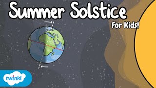 Summer Solstice for Kids  The Longest Day of the Year [upl. by Gwenny]