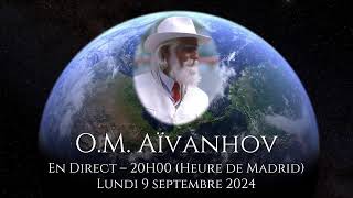 OM AÏVANHOV EN DIRECT  9 SEPTEMBRE 2024 [upl. by Koerner]