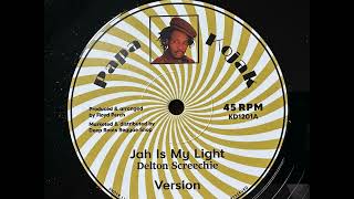 Delton Screechie  Jah Is My Light [upl. by Itram]