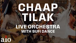 Chaap Tilak x Sufi Dance  LIVE ORCHESTRA  AIO [upl. by Merdith]