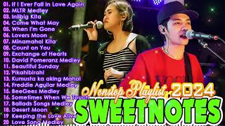 SWEETNOTES Cover Beautiful Love Songs💥OPM Hits Non Stop💥Best of OPM Love Songs 2024💥SWEETNOTES BAND [upl. by Nahgrom591]