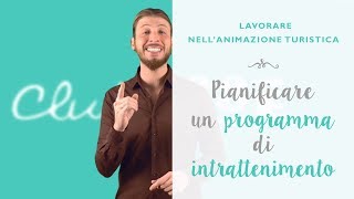 Lavorare nellanimazione turistica pianificare un programma d’intrattenimento [upl. by Dzoba]