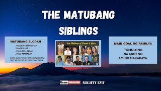 THE MATUBANG SIBLINGS  ANG KATANGIAN NG AMING PAMILYA  VAL SANTOS MATUBANG [upl. by Ggerk]