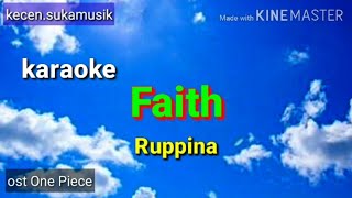 Faith  Ruppina karaoke ost One Piece [upl. by Wycoff]