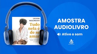 Tudo nela é de se amar  Amostra  Editora Sextante Audiolivro [upl. by Felisha]