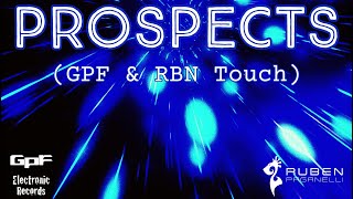 Gian Paolo Fontani Feat Ruben Paganelli  Prospects GPF amp RBN Touch Promo [upl. by Wells934]