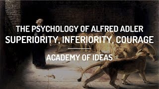 The Psychology of Alfred Adler Superiority Inferiority and Courage [upl. by Boardman320]