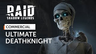 RAID Shadow Legends  Ultimate Deathknight Official Commercial [upl. by Finnie285]