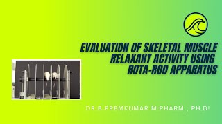 Evaluation of Skeletal Muscle Relaxant activity using Rotaroad apparatus [upl. by Esirehc514]