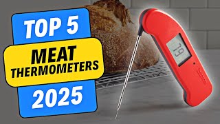 Top 5 Meat Thermometers of 2025 [upl. by Earleen]