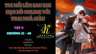 FULL Tập 2  TUI NỔI LÊN SAU KHI HẸN HÒ ONLINE VỚI TRAI NHÀ GIÀU Chương 2140  Sơn Dữu Tử [upl. by Ylekalb]