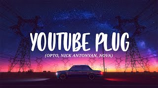 Opto  YouTube Plug Nick Antonyan Southside Nova Lyrical [upl. by Greenes821]