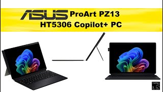 Asus ProArt PZ13 HT5306 Review on the Creative Laptop  Tablet both in one [upl. by Anerahs]