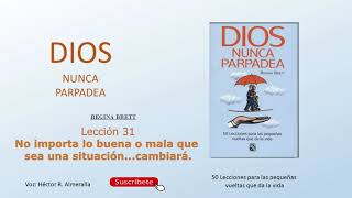 Lección 31 Dios Nunca Parpadea de Regina Brett Voz Humana [upl. by Gaillard]