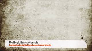 2 WebLogic Remote Console Download and install console extension [upl. by Ysiad]