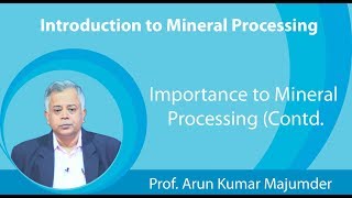 Lecture 3  Importance of Mineral Processing Contd [upl. by Yelsgnik]