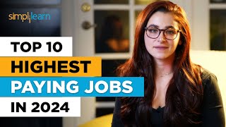 Top 10 Highest Paying Jobs in 2024  Best Jobs For The Future  Highest Paying Jobs  Simplilearn [upl. by Jennette]