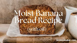 Moist Banana Bread Recipe with oil [upl. by Scherle]