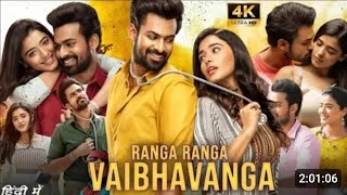 Ranga Rang Vaibhavanga Full South Hindi Dubbed Movie 2023  Vaisshnav Tej Ketika Love Romantic film [upl. by Hareehat196]