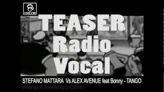 STEFANO MATTARA Vs ALEX AVENUE feat Bonny  Tango [upl. by Cinda]