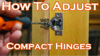 How to Adjust Your Cabinet Door Hinges  Compact Hinge Adjustment [upl. by Irat]