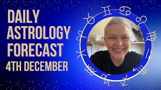 Nurture your mind  Daily Astrology forecast  Wednesday 4th December [upl. by Eleen]