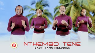 Nthembo Tene  Sauti Tamu Melodies  Kamba Offertory Song [upl. by Wescott]