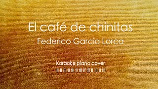 El café de chinitas  Lorca KARAOKE piano accompaniment [upl. by Edlun]