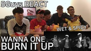 TRASH FANBOYS Wanna One 워너원  Burn It Up 활활 5Guys MV REACT [upl. by Bluefield]