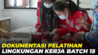 Dokumentasi Pelatihan Lingkungan Kerja Batch 15 [upl. by Nibbs]