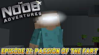 MINECRAFT THE NOOB ADVENTURES Episode 21  Passion of the Fart [upl. by Iinden689]