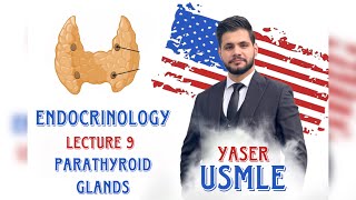 Endocrine Lecture 9 Parathyroid USMLE Step1  Dr Yaser [upl. by Friedman]