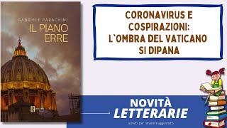 La storia del coronavirus nel libro Il piano erre dello scrittore Gabriele Parachini [upl. by Steffen]