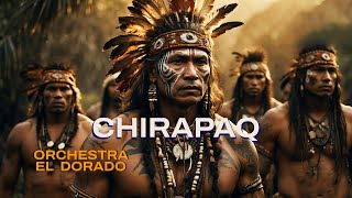 Chirapaq   Orchestra El Dorado 🇵🇪🦅 [upl. by Ennairej700]