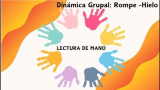 DINÁMICA GRUPAL  ROMPEHIELO LECTURA DE MANOS [upl. by Wiatt]