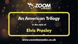 Elvis Presley  An American Trilogy  Karaoke Version from Zoom Karaoke [upl. by Stochmal853]