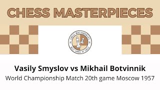 Vasily Smyslov vs Mikhail Botvinnik World Championship Match 20th game Moscow 1957 [upl. by Levitus56]