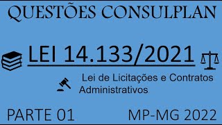 MPMG  Licitações  Lei 14133  2021  Questões Consulplan e Instituto Consulplan  parte 01 [upl. by Quintessa994]